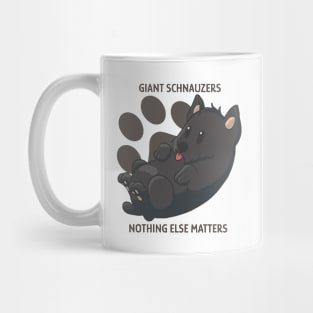 Giant schnauzer, nothing else matters Mug